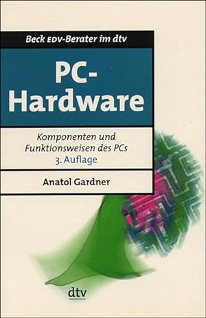 PC-Hardware: Komponenten und Funktionsweisen des PCs