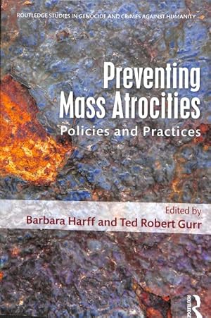 Image du vendeur pour Preventing Mass Atrocities : Policies and Practices mis en vente par GreatBookPrices