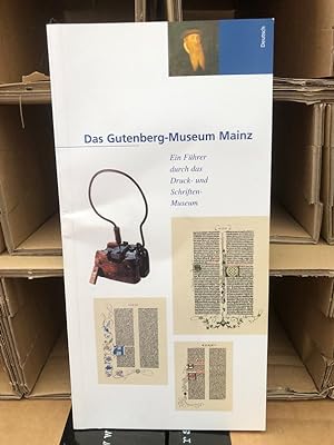 Bild des Verkufers fr Das Gutenberg - Museum Mainz: Ein Fhrer durch das Druck- und Schrifte Museum zum Verkauf von Antiquariat Liber Antiqua