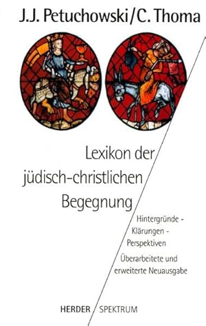 Seller image for Lexikon der jdisch-christlichen Begegnung: Hintergrnde - Klrungen - Perspektiven for sale by Antiquariat Armebooks