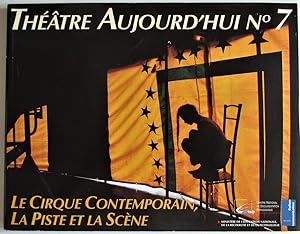 Theatre Aujourd'hui No.7 Le cirque contemporain, la piste et la Scène