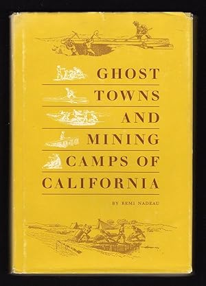 GHOST TOWNS AND MINING CAMPS OF CALIFORNIA