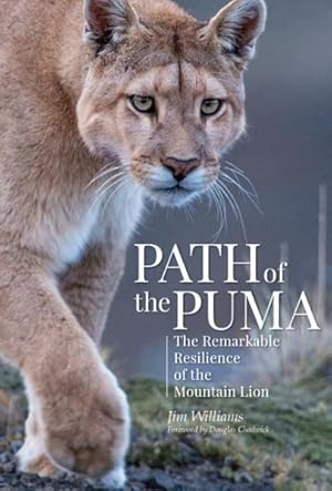 Bild des Verkufers fr Path of the Puma : The Remarkable Resilience of the Mountain Lion zum Verkauf von GreatBookPrices