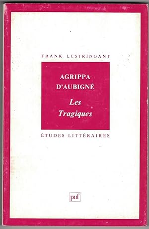 Agrippa d'Aubigné. Les tragiques.