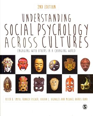 Imagen del vendedor de Understanding Social Psychology Across Cultures : Engaging With Others in a Changing World a la venta por GreatBookPrices