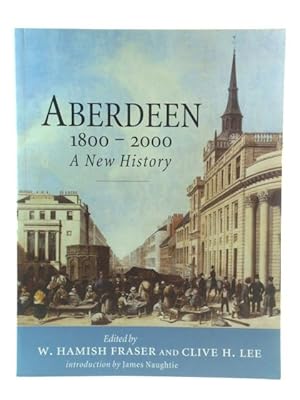 Immagine del venditore per Aberdeen, 1800 - 2000: A New History venduto da PsychoBabel & Skoob Books