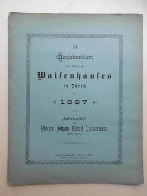 Lebensbild von Johann Rudolf Zimmermann (1792-1867). [Neujahrsblatt zum Besten des Waisenhauses i...