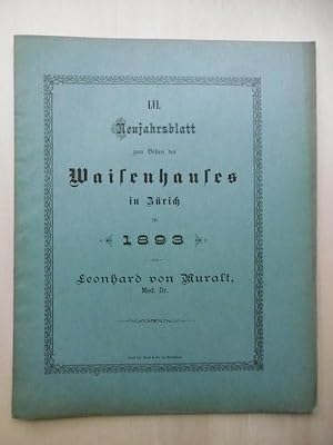 Leonhard von Muralt, Med. Dr. [Neujahrsblatt zum Besten des Waisenhauses in Zürich auf das Jahr 1...