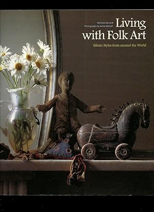 Bild des Verkufers fr Living with Folk Art: Ethnic Styles From Around the World zum Verkauf von Little Stour Books PBFA Member