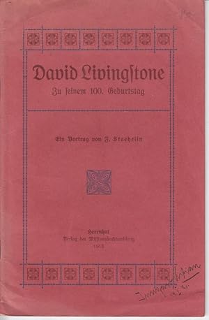 Seller image for David Livingstone. Zu seinem 100. Geburtstag. Ein Vortrag. for sale by Antiquariat Krikl