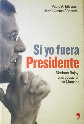 Image du vendeur pour Si yo fuera presidente mis en vente par Laila Books