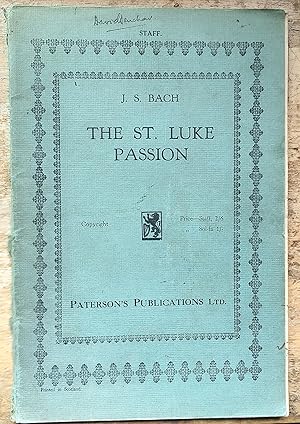 The St.Luke Passion Arranged By Rev.A.Hastings and J.Michael Diack