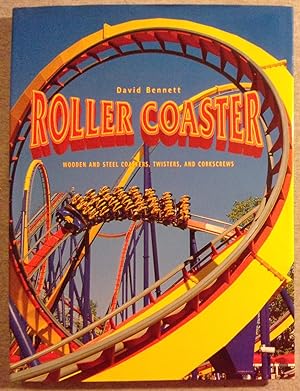Immagine del venditore per Roller Coaster: Wooden and Steel Coasters, Twisters, and Corkscrews venduto da Book Nook