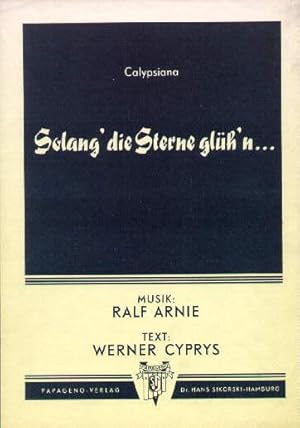 Bild des Verkufers fr Solang die Sterne glh`n .Musik Ralf Arnie, Text Werner Cyprys. zum Verkauf von Antiquariat Heinz Tessin