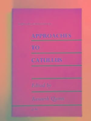 Seller image for Approaches to Catullus for sale by Cotswold Internet Books