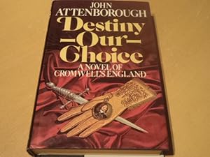 Seller image for Destiny Our Choice for sale by Terry Blowfield