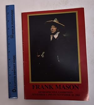 Seller image for Frank Mason: Retrospective Exhibition for sale by Mullen Books, ABAA