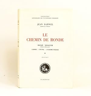 Seller image for Le chemin de ronde. Ren Spaeth. L'homme - L'oeuvre - L'acadmie d'Alsace. for sale by Librairie La Jument Verte