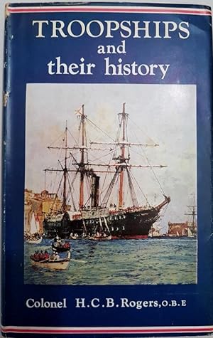 Troophships and Their History [Imperial Services Library Volume VII]