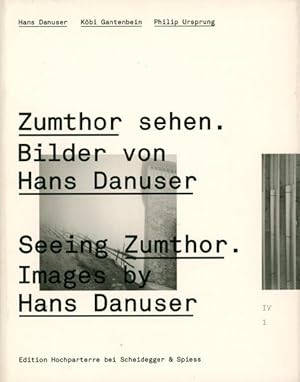 Bild des Verkufers fr Zumthor sehen. Bilder von Hans Danuser. Seeing Zumthor. Images by Hans Danuser. zum Verkauf von Antiquariat Lenzen