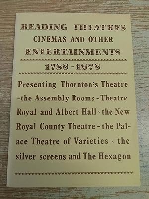 Reading Theatres, Cinemas and Other Entertainments, 1788-1978