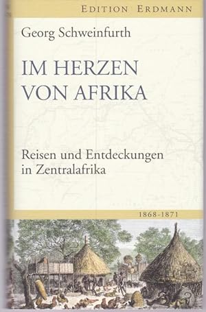 Seller image for Im Herzen von Afrika. Reisen und Entdeckungen in Zentralafrika. 1868-1871. Hrsg. v. Herbert Gussenbauer. Mit 49 Illustrationen und 3 Karten (= Alte abenteuerliche Reiseberichte) for sale by Graphem. Kunst- und Buchantiquariat