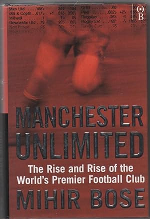 Imagen del vendedor de Manchester Unlimited: The Rise and Rise of the World's Premier Football Club a la venta por The Glass Key