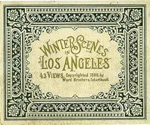Victorian Views: Winter Scenes in Los Angeles Copyright 1889. (Facsimile of 19th Century View Boo...