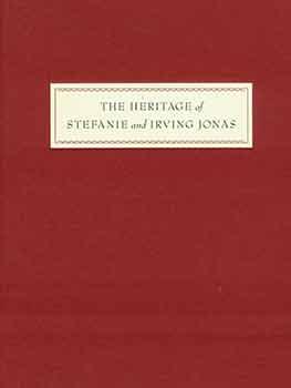 The Heritage of Stefanie and Irving Jonas.