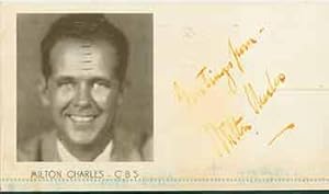 Milton Charles. (Photograph of CBS radio personality printed on postcard). (Signed and inscribed).