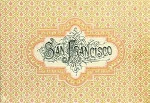 Victorian Views San Francisco Circa Late 1890s. (Facsimile of 19th Century View Book of Californi...