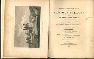 Imagen del vendedor de A Descriptive and Historical Account of Various Palaces and Public Buildings (English and Foreign) with Biographical Notices of their Founders . . . (Original edition with 24 plates). a la venta por Wittenborn Art Books