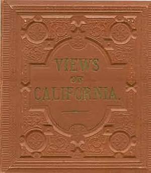 Victorian Views: Views of California Circa 1880s/1890s. (Facsimile of 19th Century View Book of C...