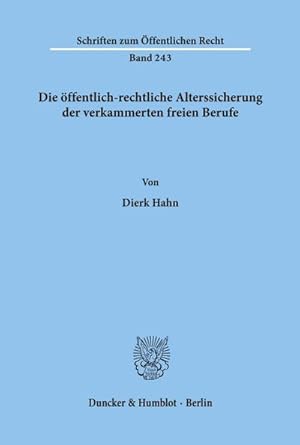 Seller image for Die ffentlich-rechtliche Alterssicherung der verkammerten freien Berufe. for sale by AHA-BUCH GmbH