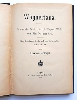 Wagneriana - Gesammelte Aufsätze über R. Wagner's Werke vom Ring bus zum Gral - Eine Gedenkgabe f...