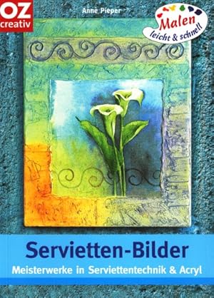 Servietten-Bilder ~ Meisterwerke in Serviettentechnik & Acryl.