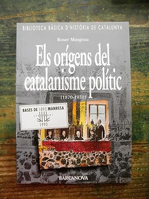 Els orígens del catalanisme polític (1870-1931)