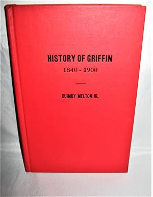 History of Griffin 1840- 1900 (Georgia)