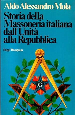 Immagine del venditore per STORIA DELLA MASSONERIA ITALIANA DALL'UNITA' ALLA REPUBBLICA venduto da Laboratorio del libro