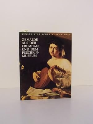 Seller image for Gemlde aus der Eremitage und dem Puschkin-Museum. Ausstellung von Meisterwerken des 17. Jahrhunderts aus den Staatlichen Museen von Leningrad und Moskau. Katalog zur Ausstellung vom 13. Mai - 9. August 1981 Kunsthistorisches Museum Wien. for sale by Kunstantiquariat Rolf Brehmer