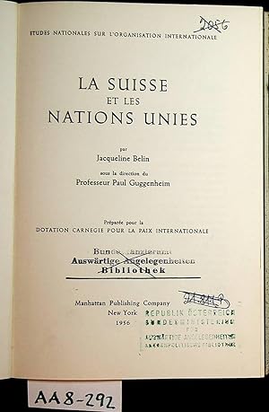 Seller image for La Suisse et les Nations Unies Sous la dir. du Paul Guggenheim (Etudes nationales sur l'organisation internationale) for sale by ANTIQUARIAT.WIEN Fine Books & Prints