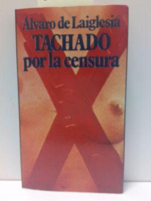 Seller image for TACHADO POR LA CENSURA for sale by Librera Circus