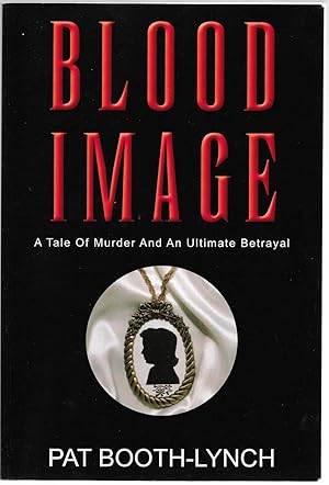Seller image for Blood Image: A Tale of Murder and Ultimate Revenge for sale by Cher Bibler