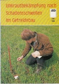 Bild des Verkufers fr Unkrautbekmfung nach Schadensschwellen im Getreidebau. AID 138/1984. zum Verkauf von Buchversand Joachim Neumann