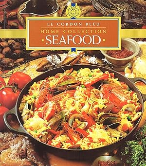 Seafood : Part Of The Le Cordon Bleu Home Collection :