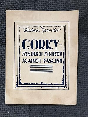 Gorky--Staunch Fighter Against Fascism