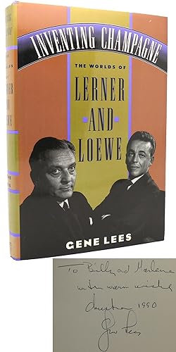 INVENTING CHAMPAGNE The Worlds of Lerner and Loewe