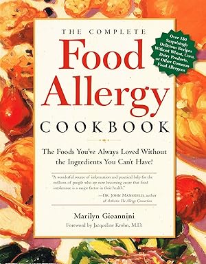 Bild des Verkufers fr The Complete Food Allergy Cookbook : The Foods You've Always Loved Without The Ingredients You Can't Have : zum Verkauf von Sapphire Books