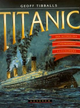 Bild des Verkufers fr Titanic Der Mythos des unsinkbaren Luxusliners zum Verkauf von Leipziger Antiquariat