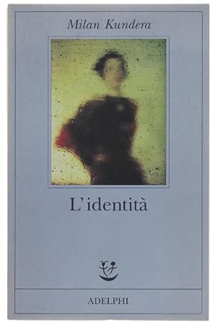 L'IDENTITA'. Traduzione di Ena Marchi.: